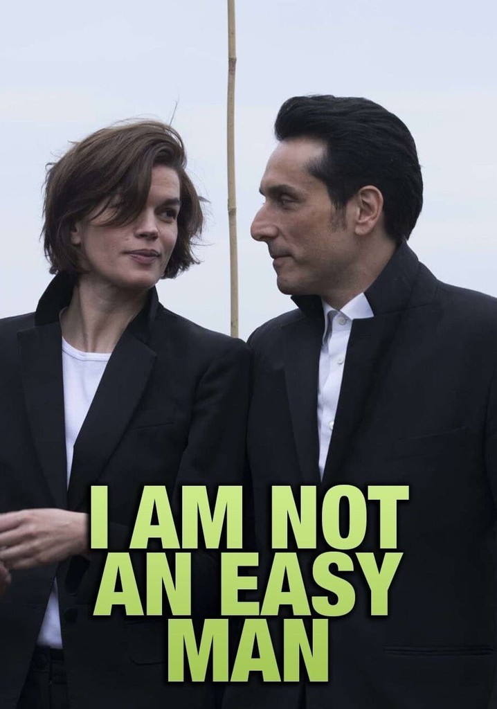 I Am Not An Easy Man